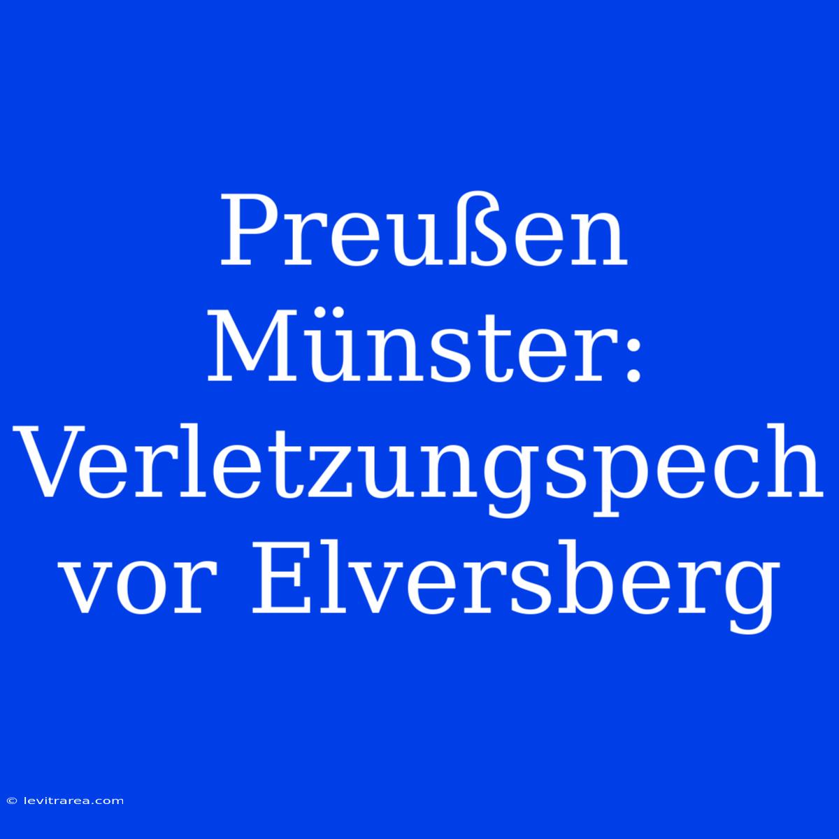 Preußen Münster: Verletzungspech Vor Elversberg