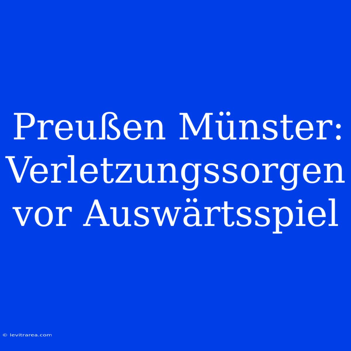 Preußen Münster: Verletzungssorgen Vor Auswärtsspiel