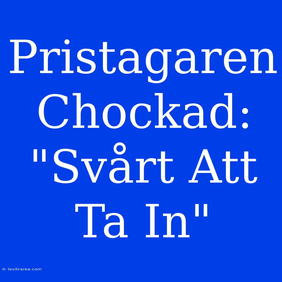 Pristagaren Chockad: 