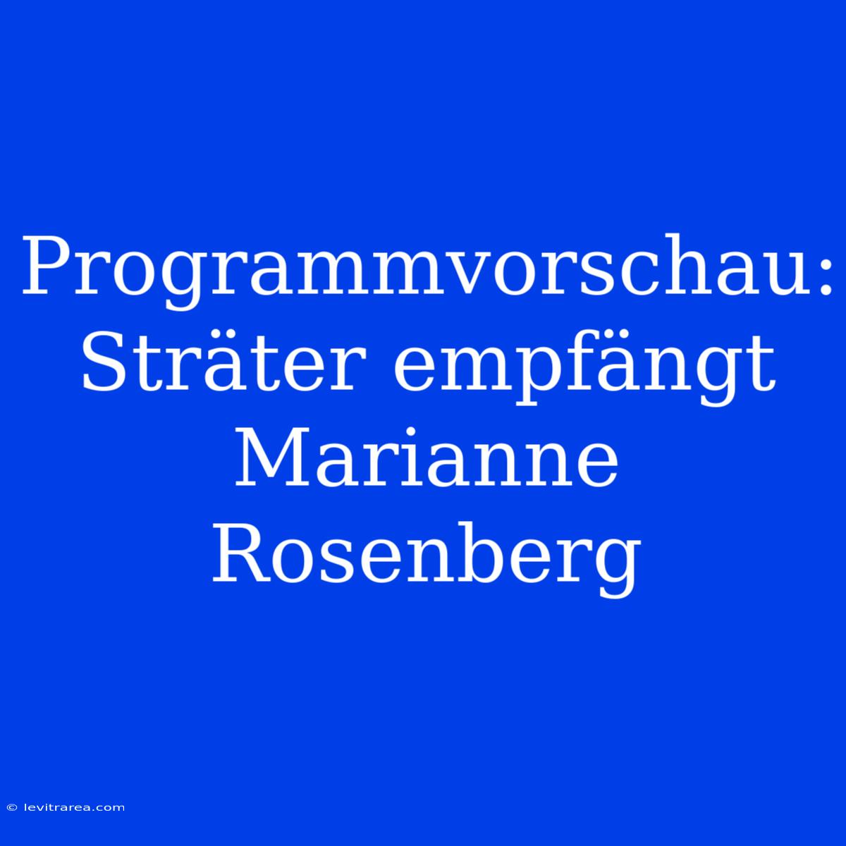 Programmvorschau: Sträter Empfängt Marianne Rosenberg