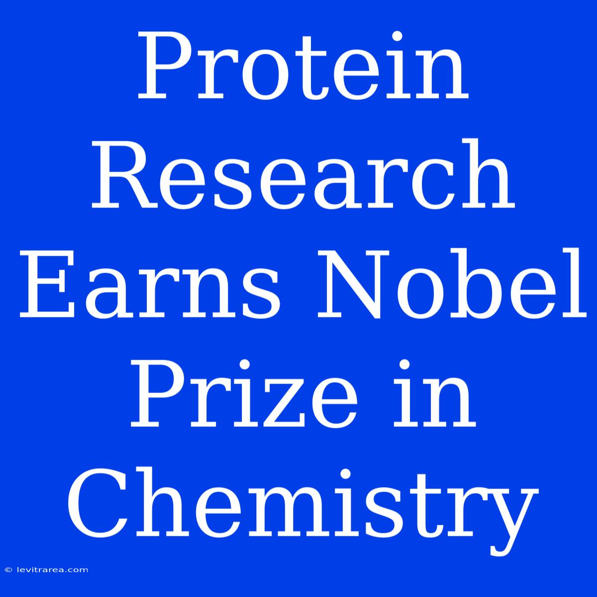 Protein Research Earns Nobel Prize In Chemistry