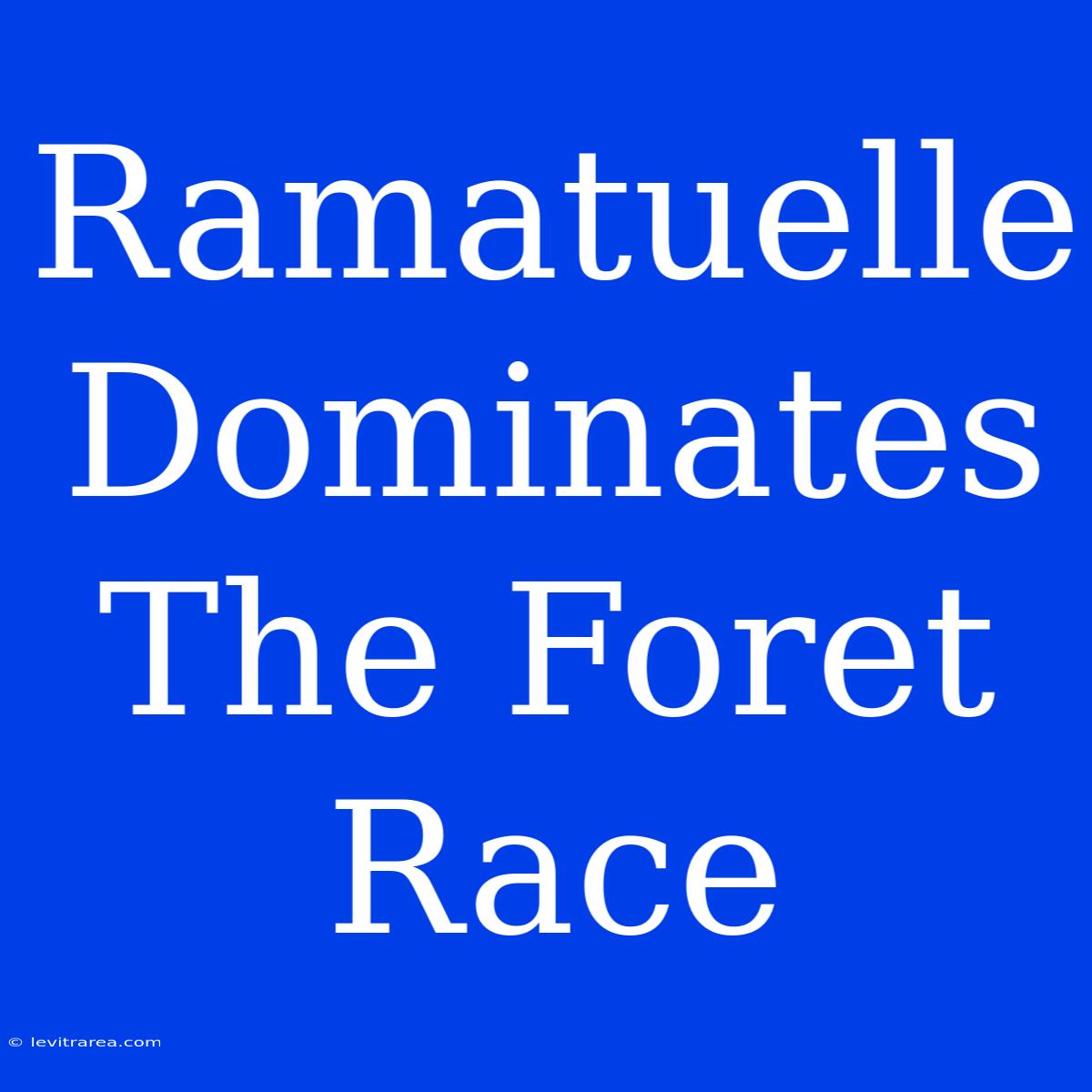 Ramatuelle Dominates The Foret Race