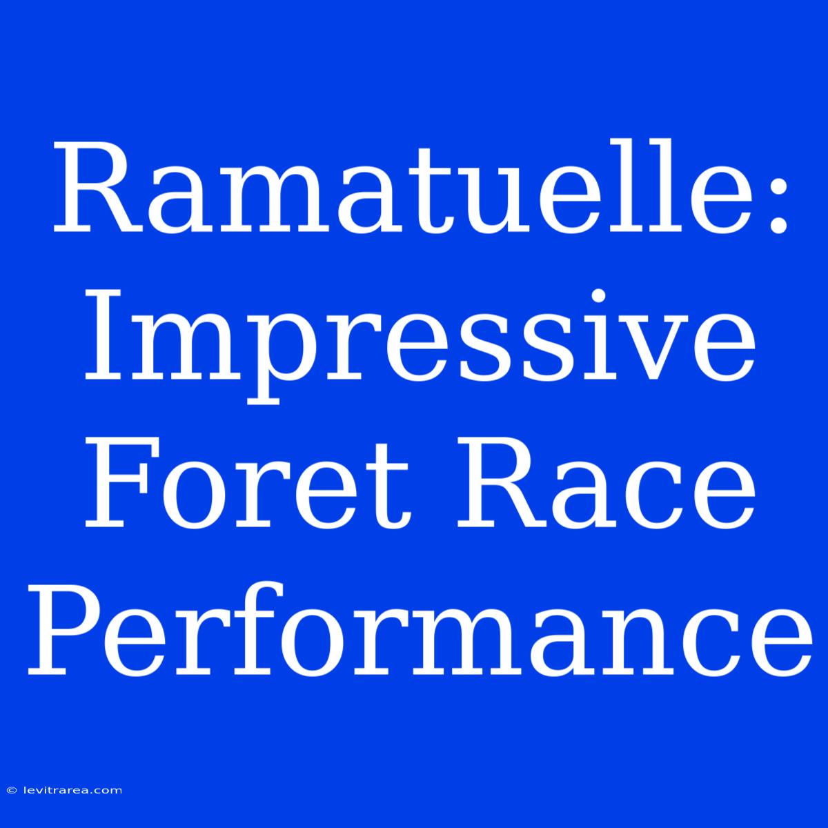 Ramatuelle: Impressive Foret Race Performance 