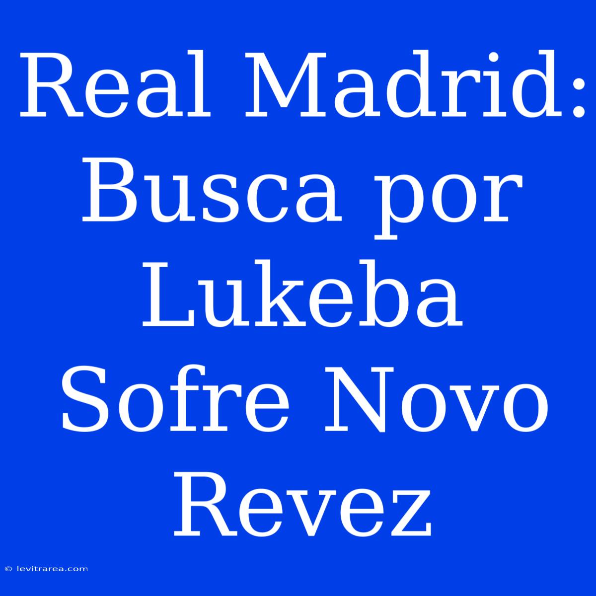 Real Madrid: Busca Por Lukeba Sofre Novo Revez