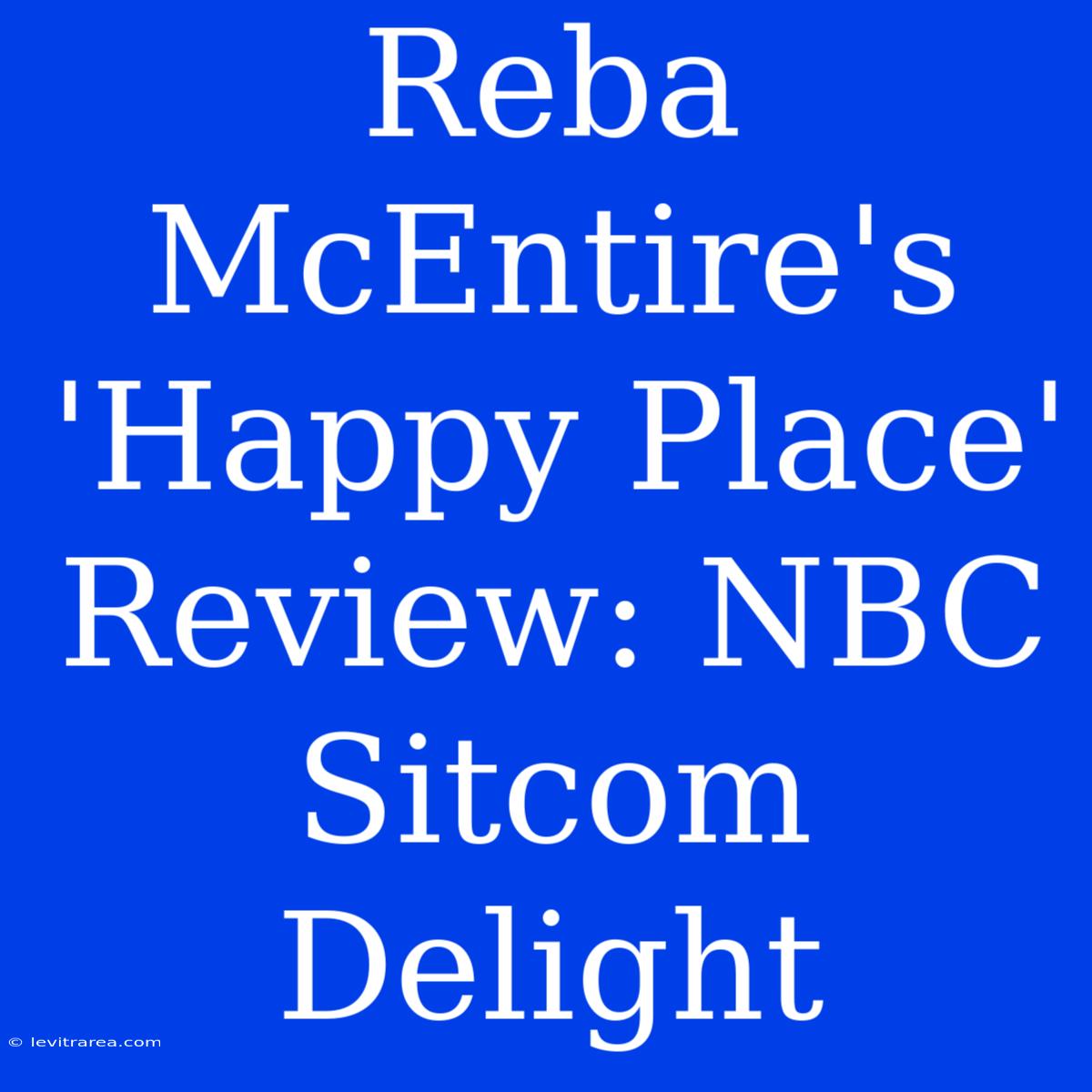 Reba McEntire's 'Happy Place' Review: NBC Sitcom Delight