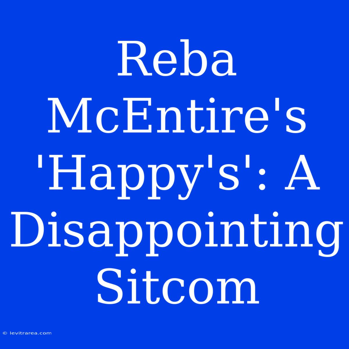 Reba McEntire's 'Happy's': A Disappointing Sitcom