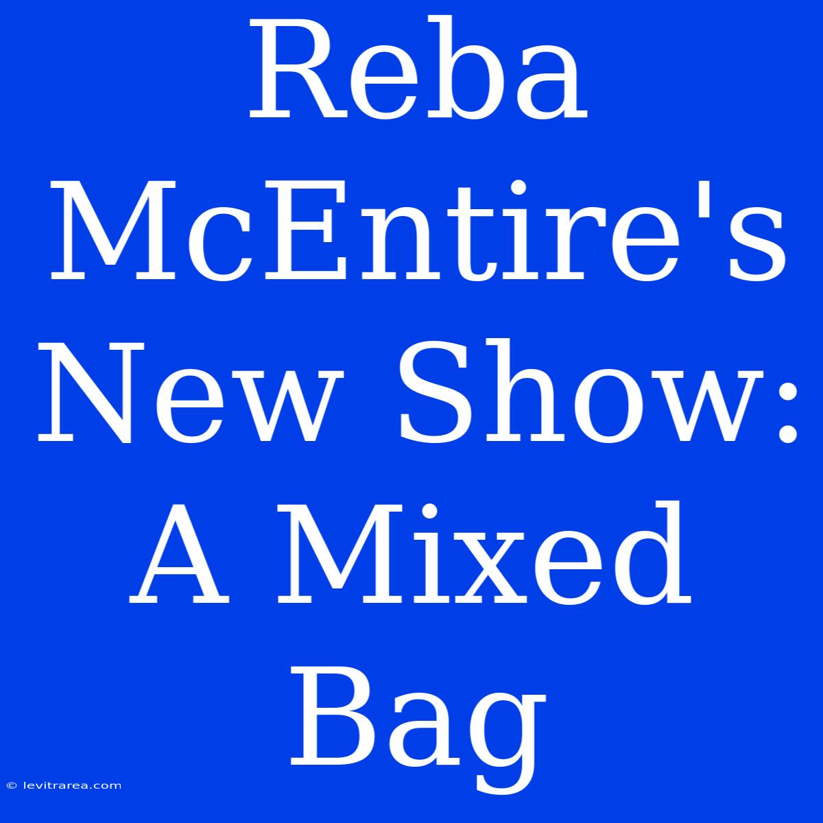 Reba McEntire's New Show: A Mixed Bag