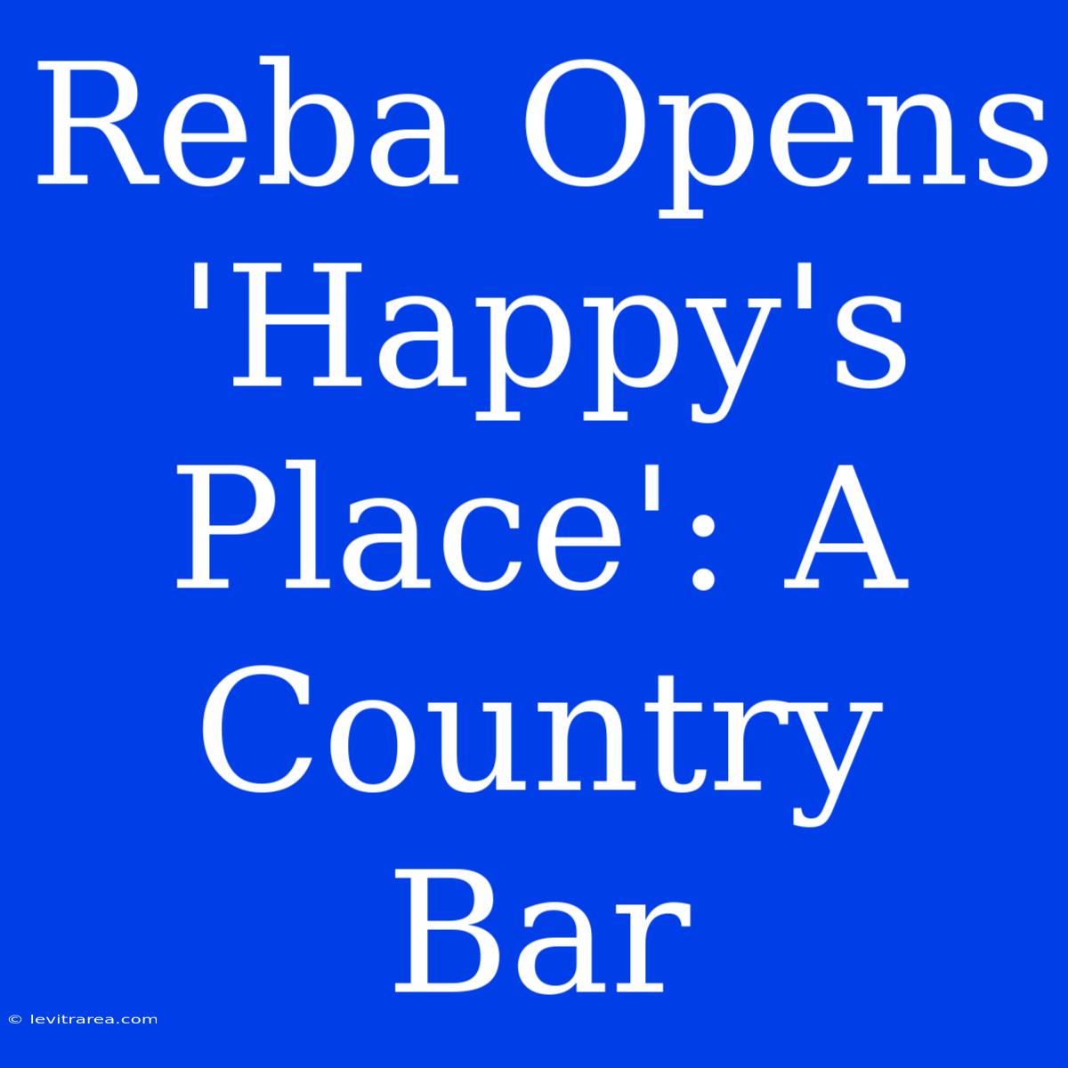 Reba Opens 'Happy's Place': A Country Bar