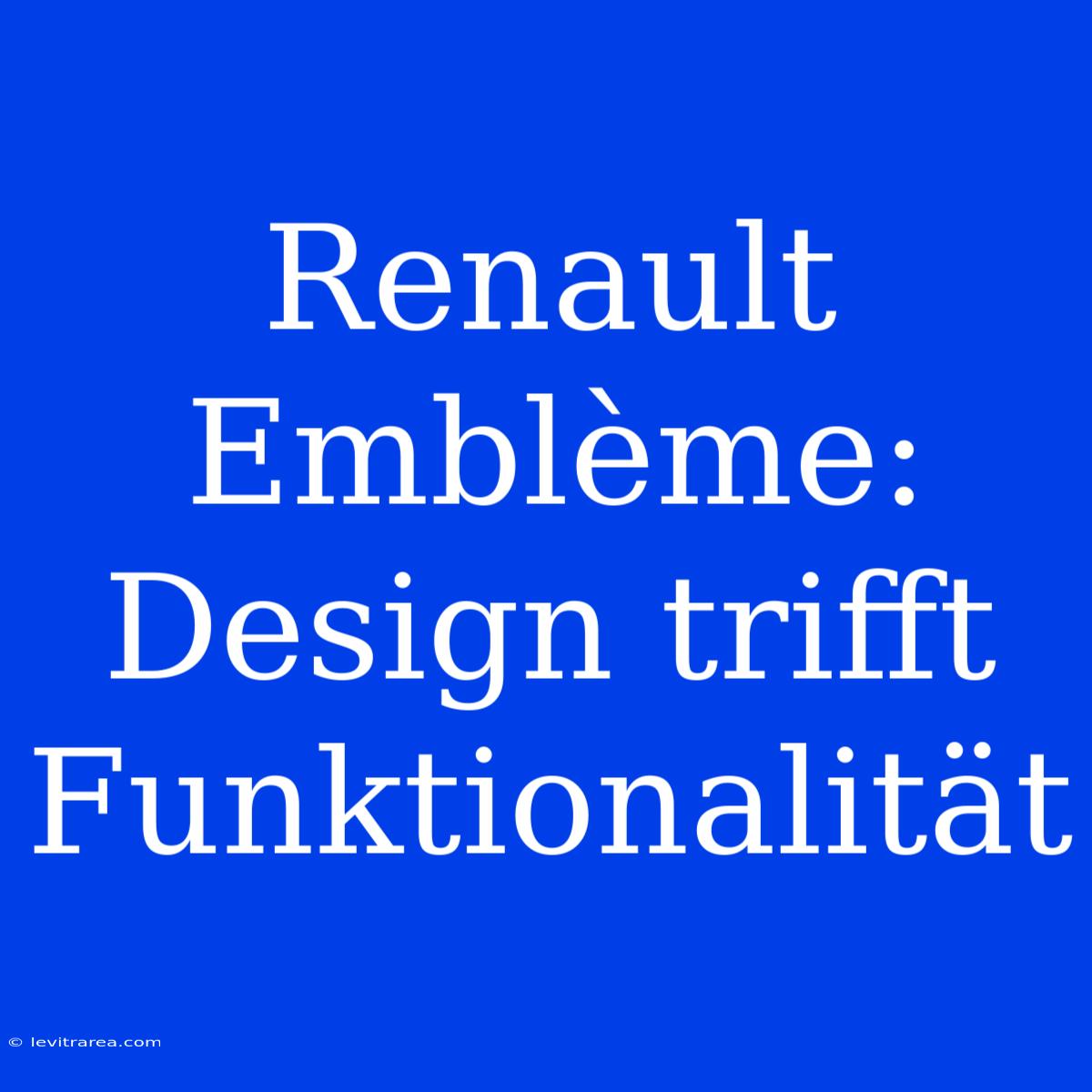 Renault Emblème:  Design Trifft Funktionalität