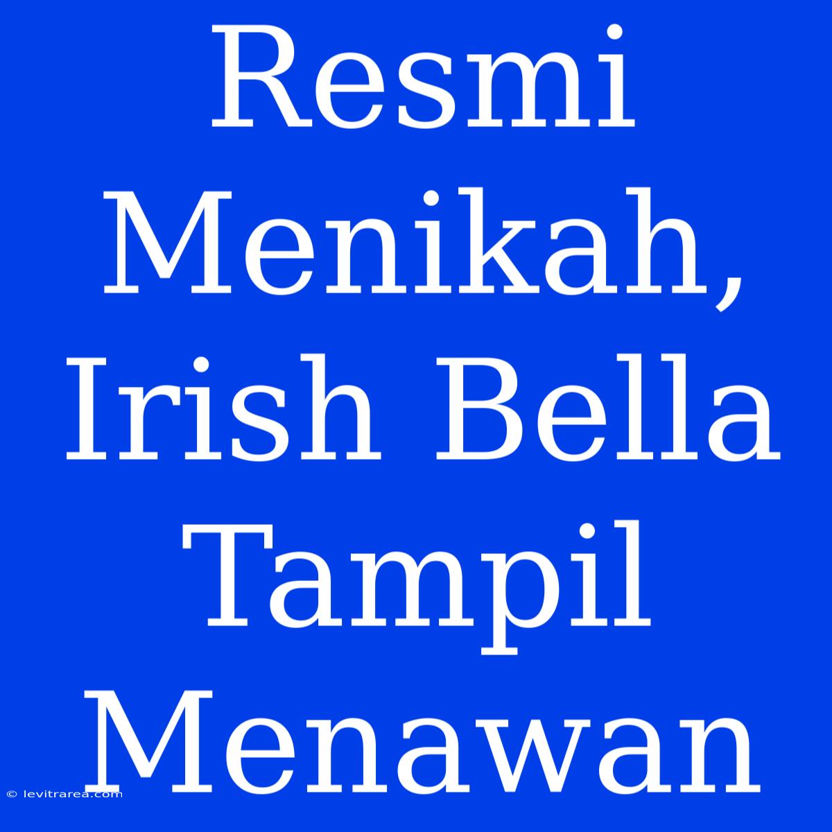 Resmi Menikah, Irish Bella Tampil Menawan