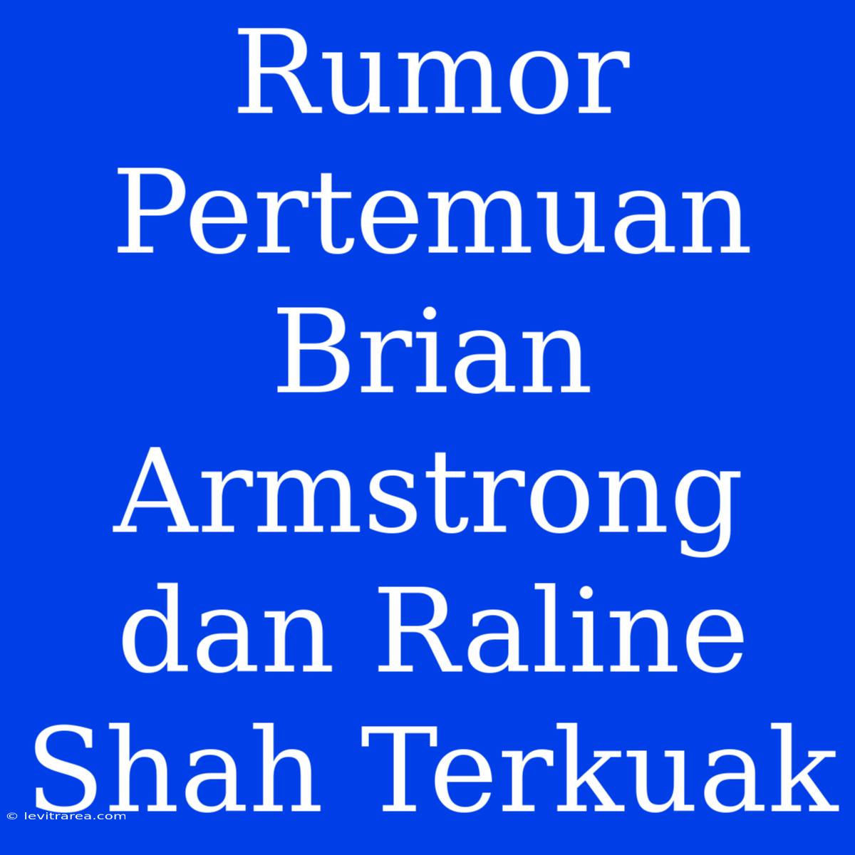 Rumor Pertemuan Brian Armstrong Dan Raline Shah Terkuak