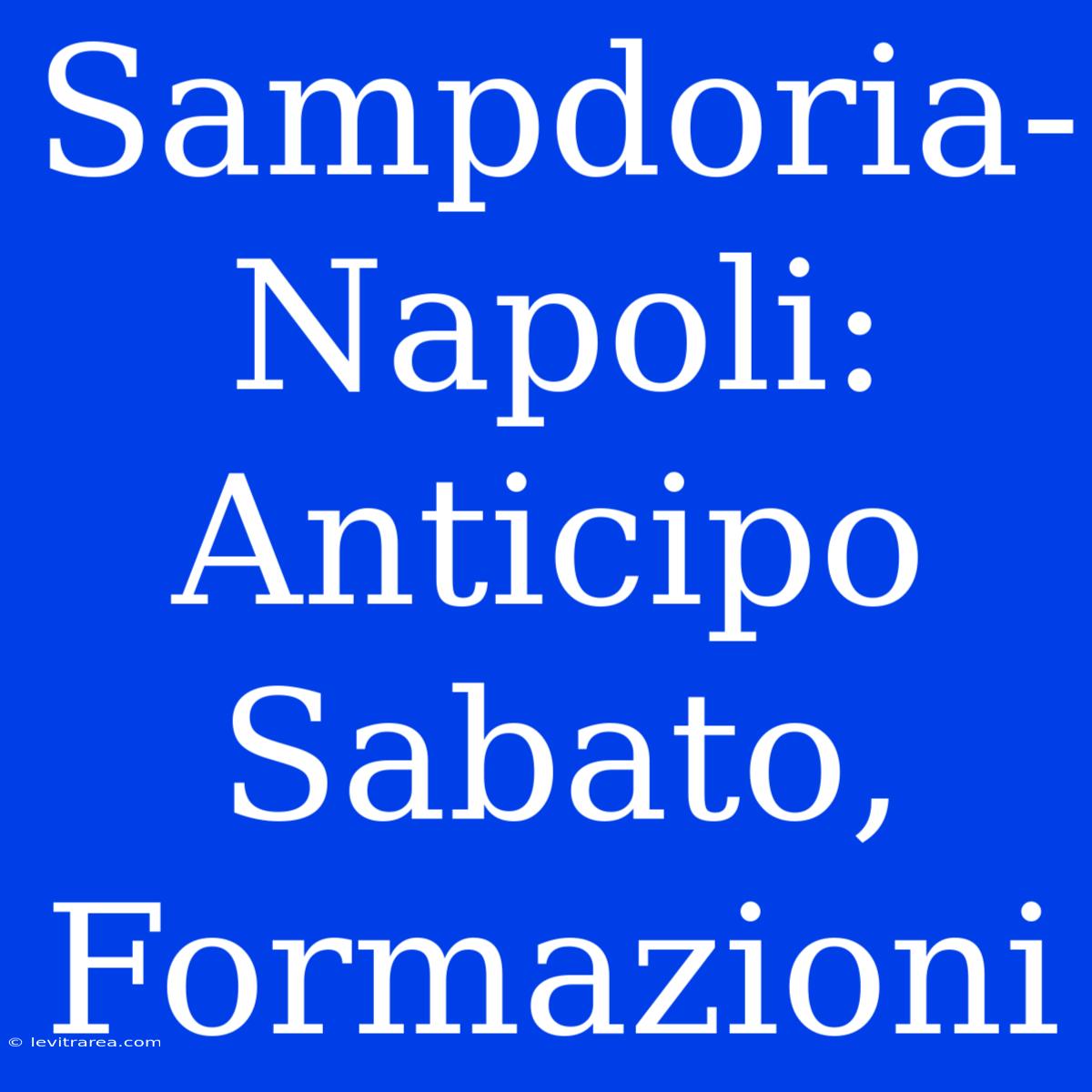 Sampdoria-Napoli: Anticipo Sabato, Formazioni