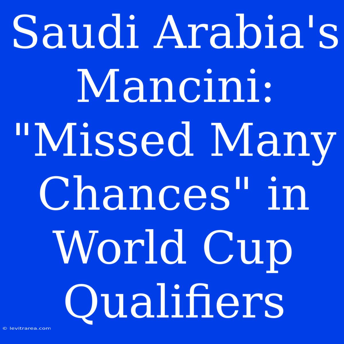 Saudi Arabia's Mancini: 