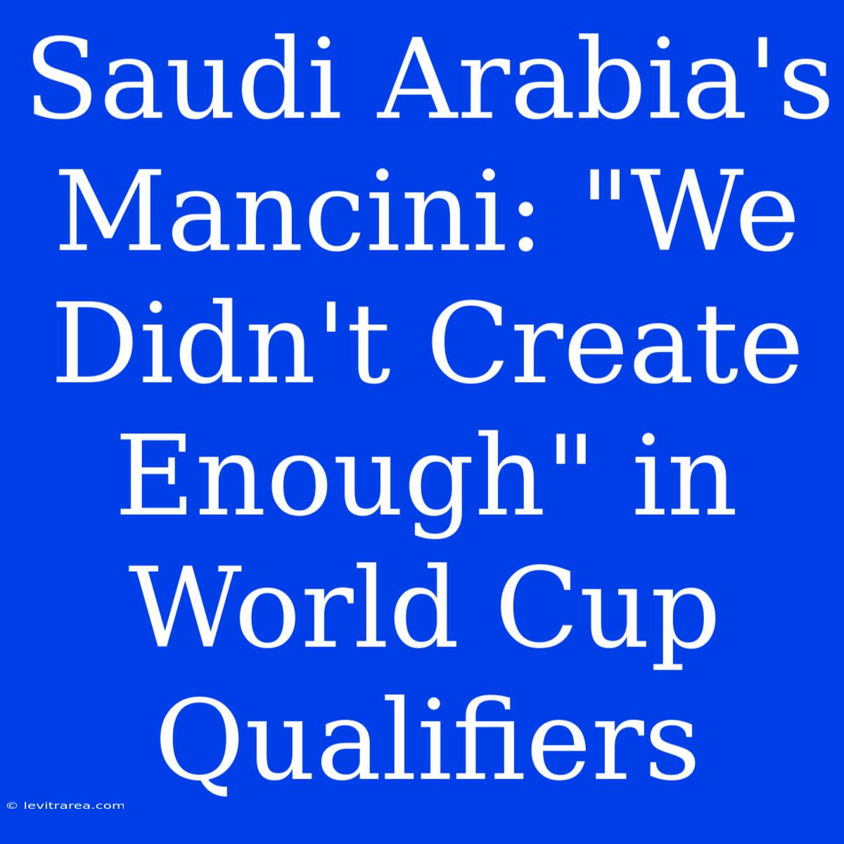 Saudi Arabia's Mancini: 