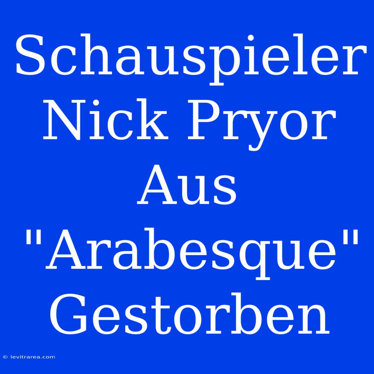 Schauspieler Nick Pryor Aus 