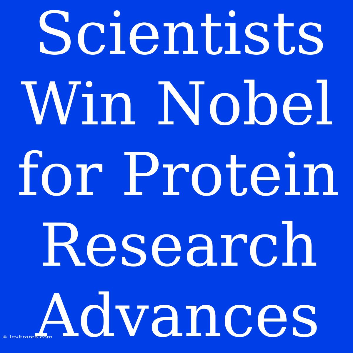 Scientists Win Nobel For Protein Research Advances