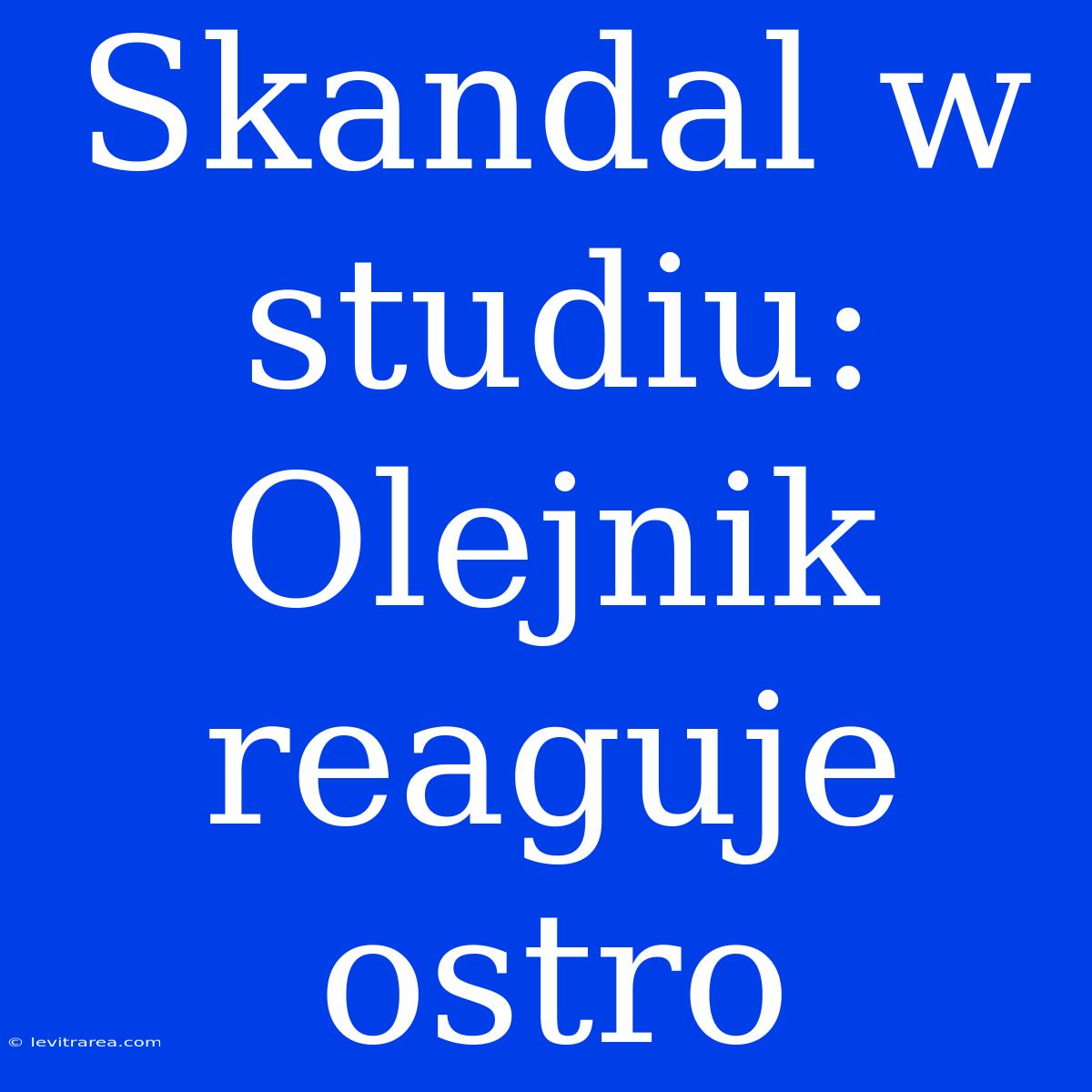 Skandal W Studiu: Olejnik Reaguje Ostro