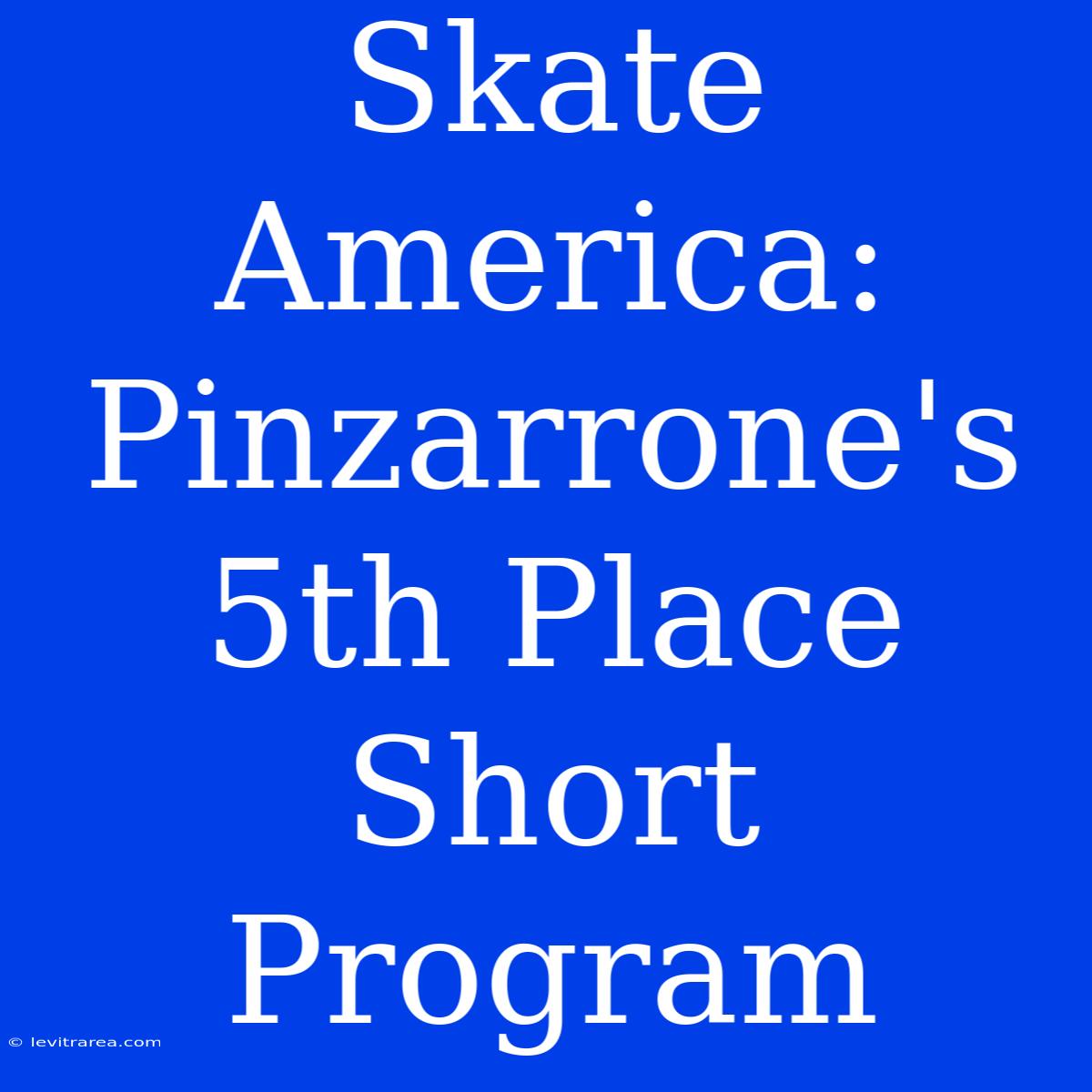 Skate America: Pinzarrone's 5th Place Short Program