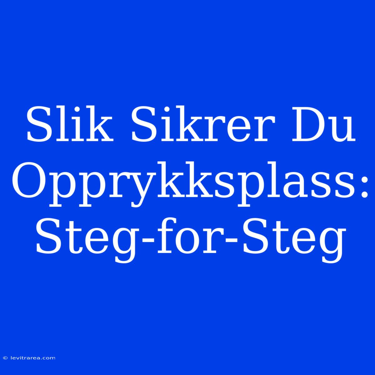 Slik Sikrer Du Opprykksplass: Steg-for-Steg