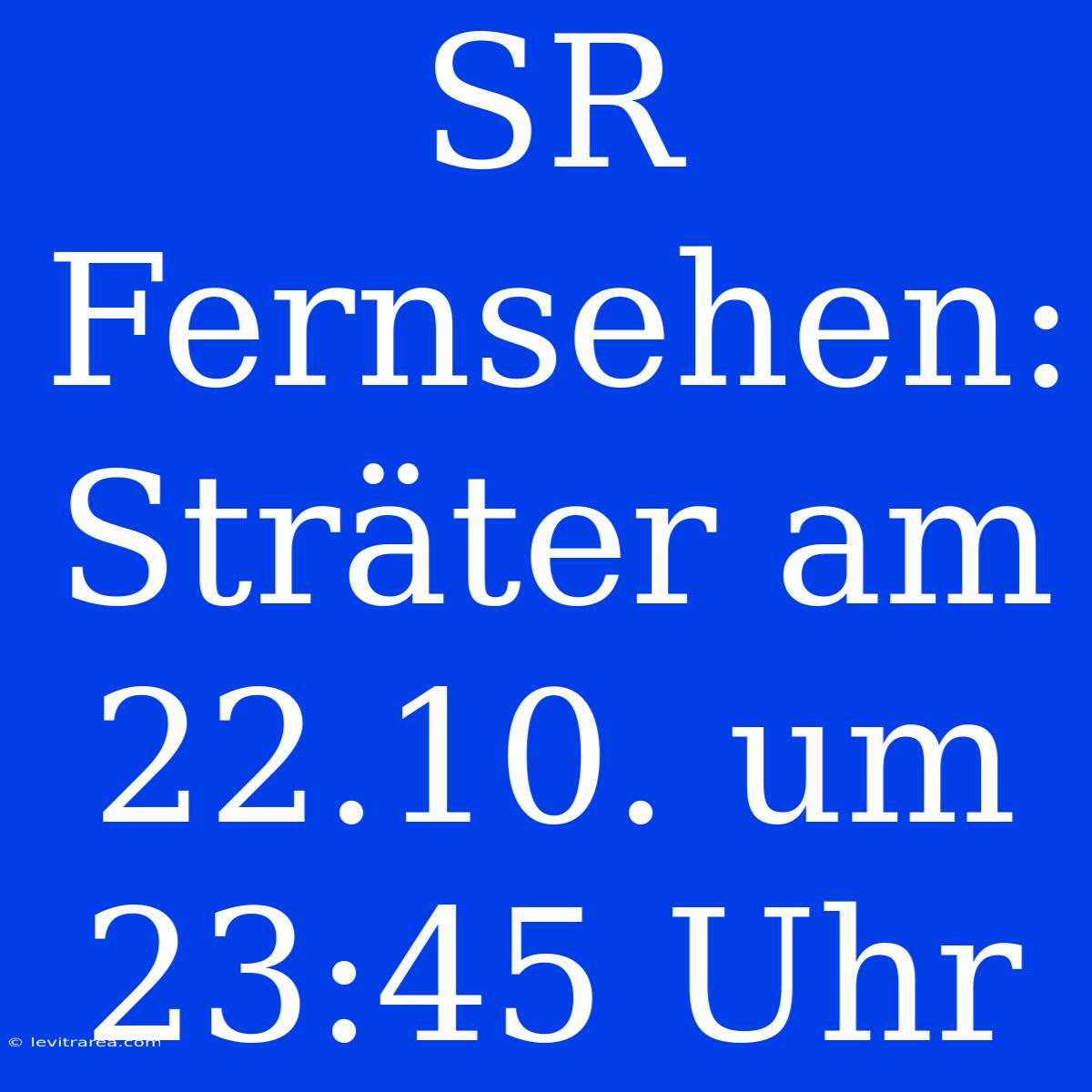 SR Fernsehen: Sträter Am 22.10. Um 23:45 Uhr