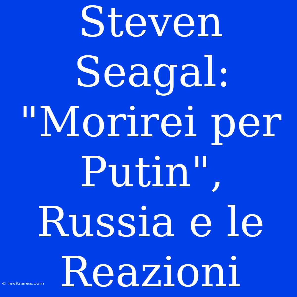 Steven Seagal: 