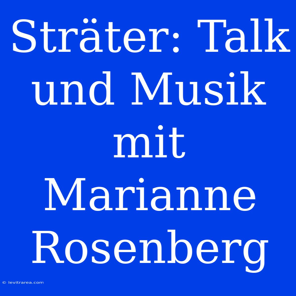 Sträter: Talk Und Musik Mit Marianne Rosenberg