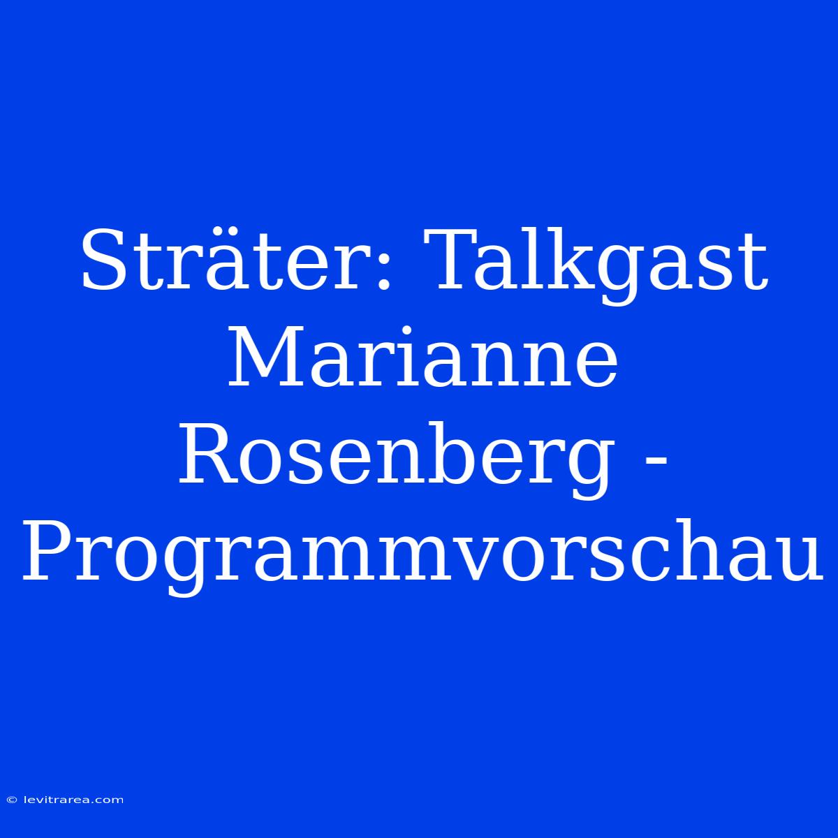 Sträter: Talkgast Marianne Rosenberg - Programmvorschau