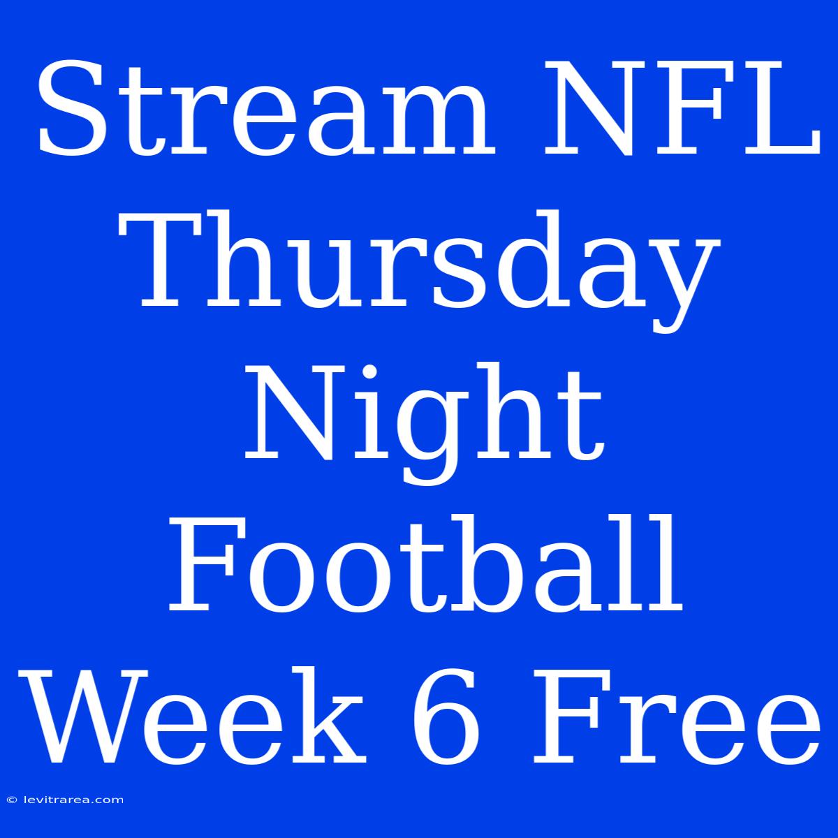 Stream NFL Thursday Night Football Week 6 Free