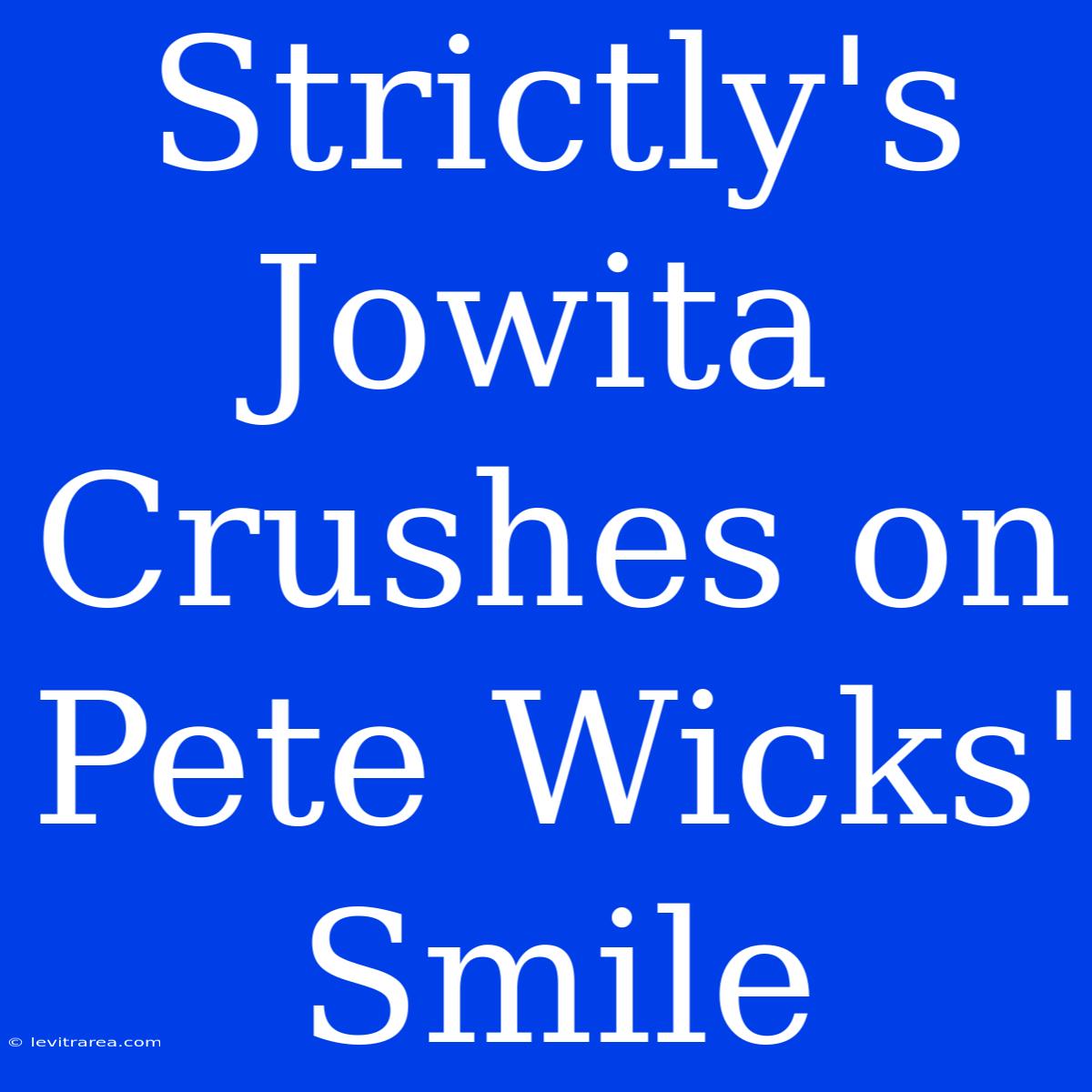 Strictly's Jowita Crushes On Pete Wicks' Smile