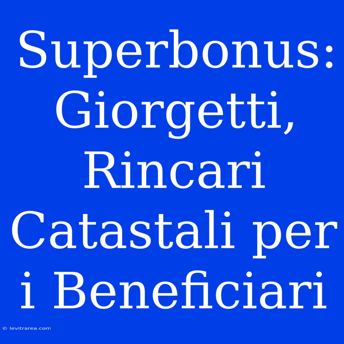 Superbonus: Giorgetti, Rincari Catastali Per I Beneficiari