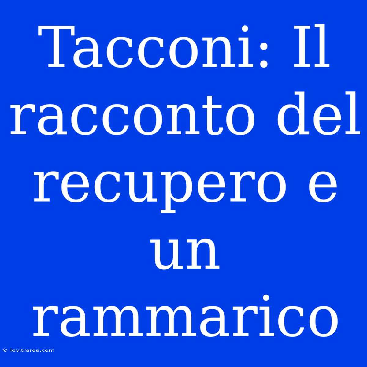 Tacconi: Il Racconto Del Recupero E Un Rammarico