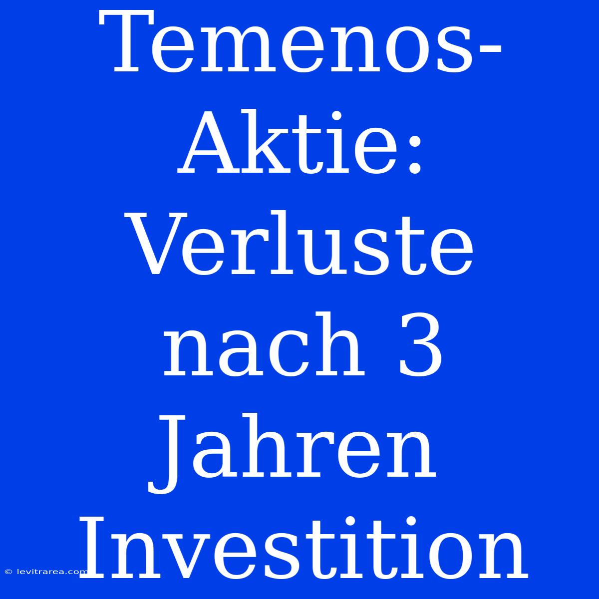 Temenos-Aktie: Verluste Nach 3 Jahren Investition