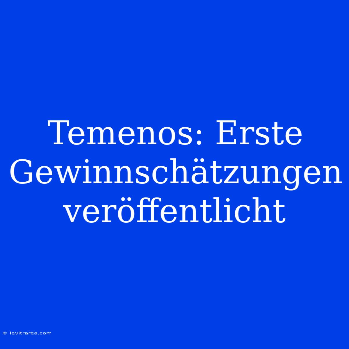 Temenos: Erste Gewinnschätzungen Veröffentlicht