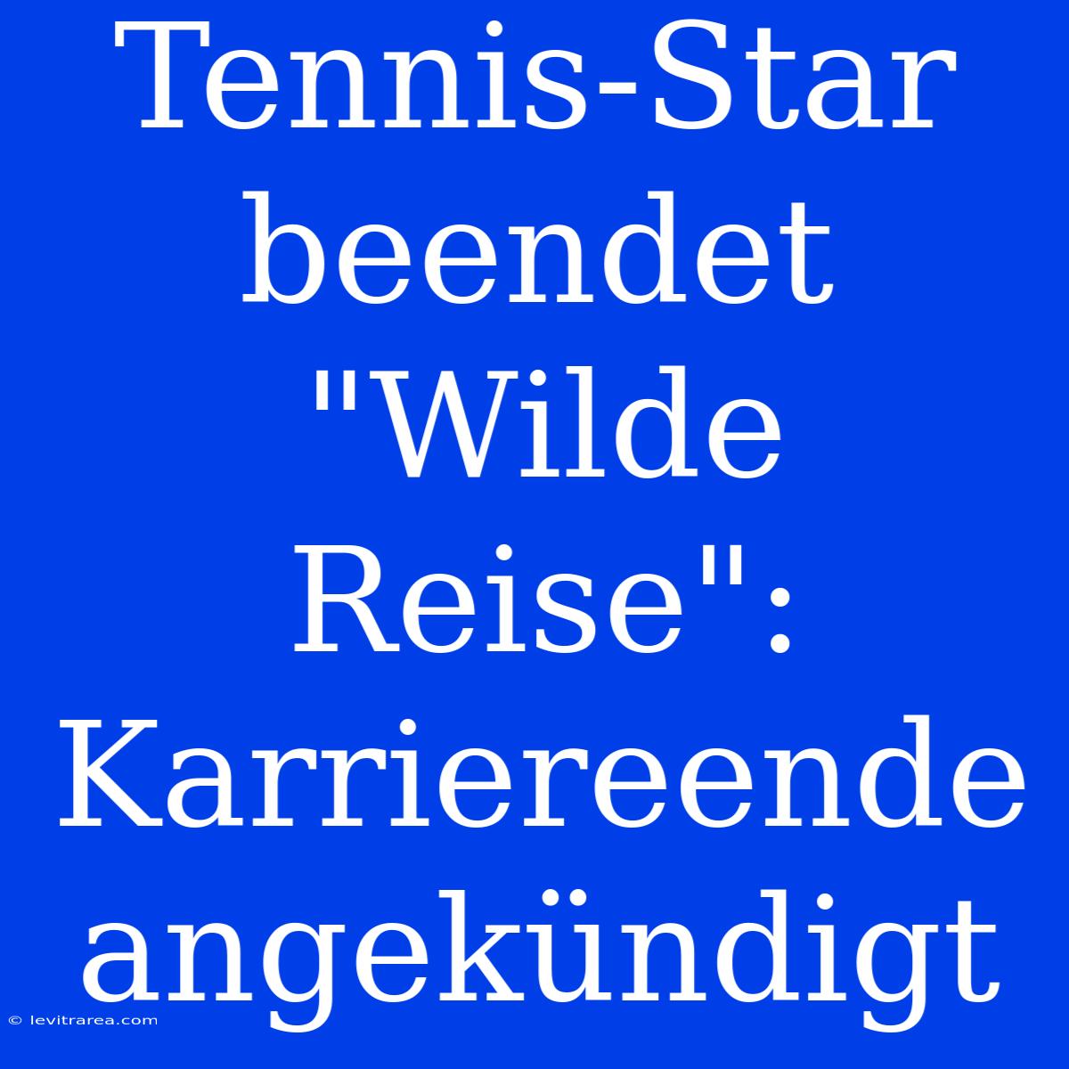 Tennis-Star Beendet 