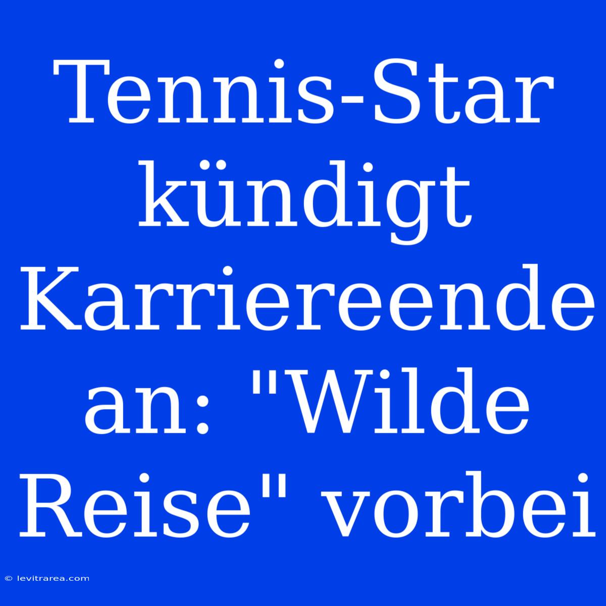 Tennis-Star Kündigt Karriereende An: 