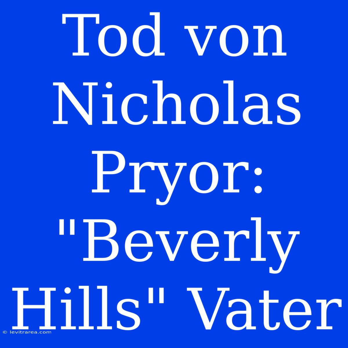 Tod Von Nicholas Pryor: 