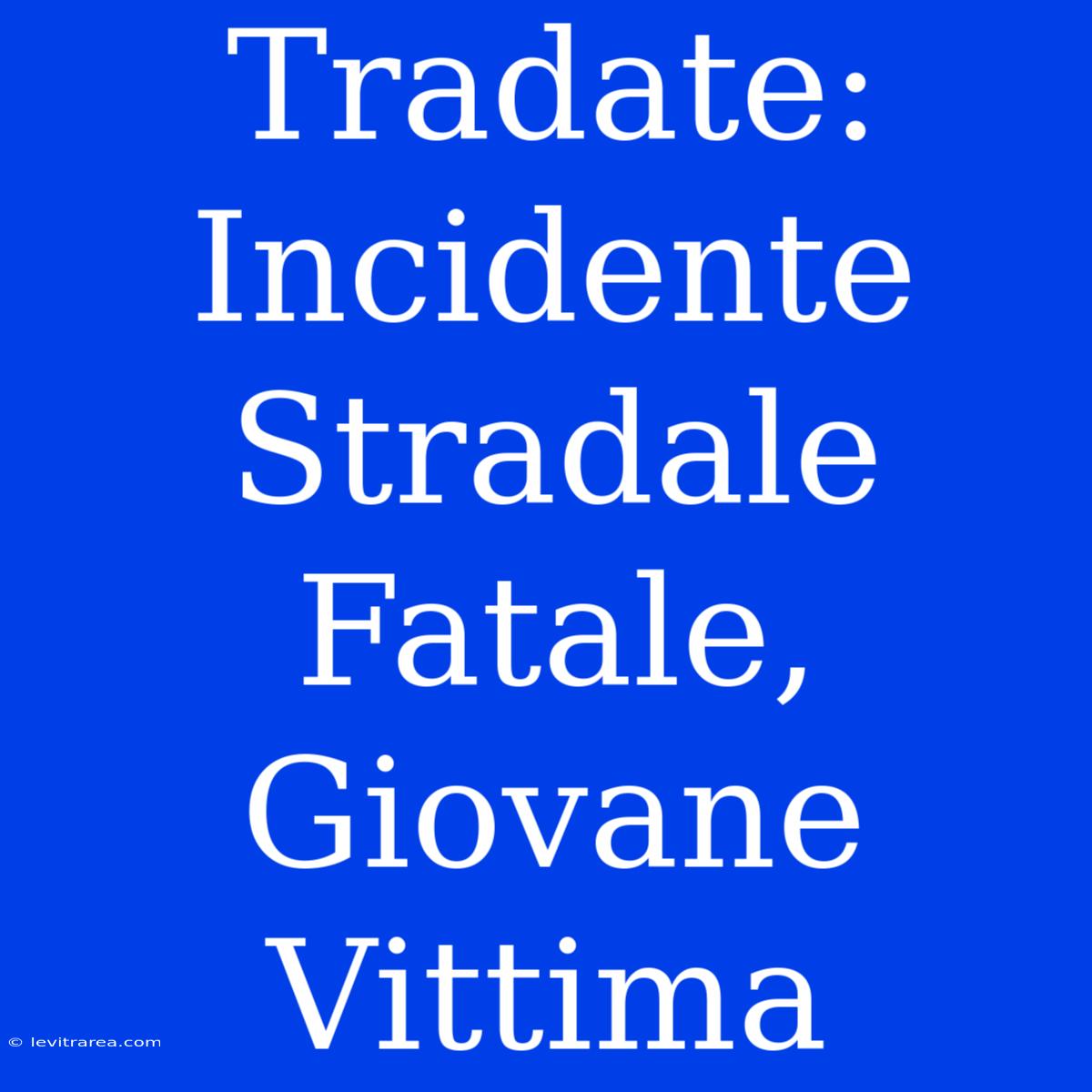 Tradate: Incidente Stradale Fatale, Giovane Vittima