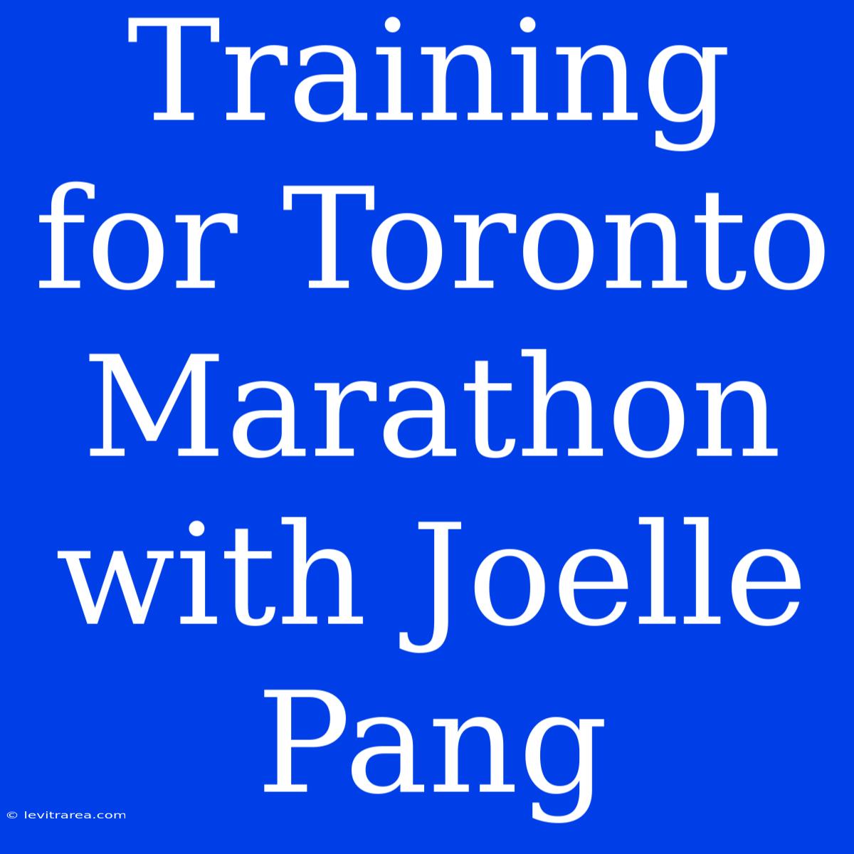 Training For Toronto Marathon With Joelle Pang