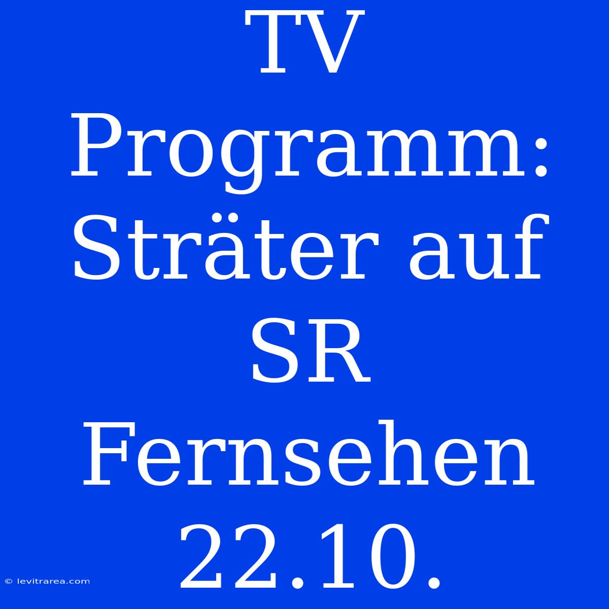 TV Programm: Sträter Auf SR Fernsehen 22.10.