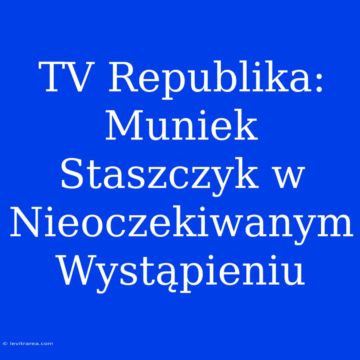 TV Republika: Muniek Staszczyk W Nieoczekiwanym Wystąpieniu