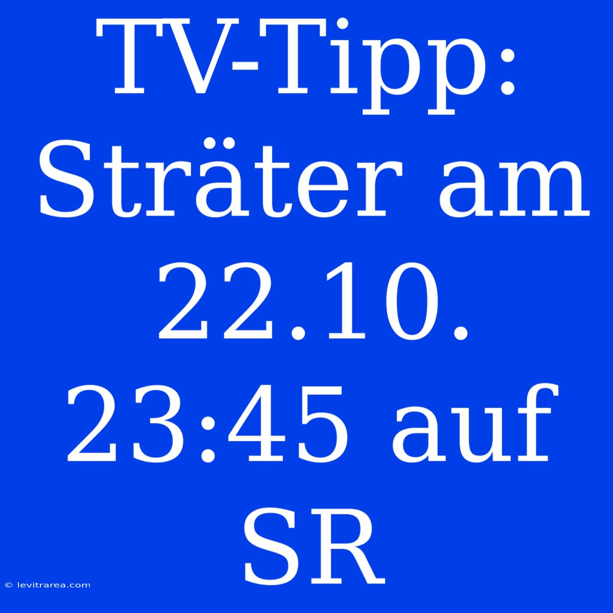 TV-Tipp: Sträter Am 22.10. 23:45 Auf SR