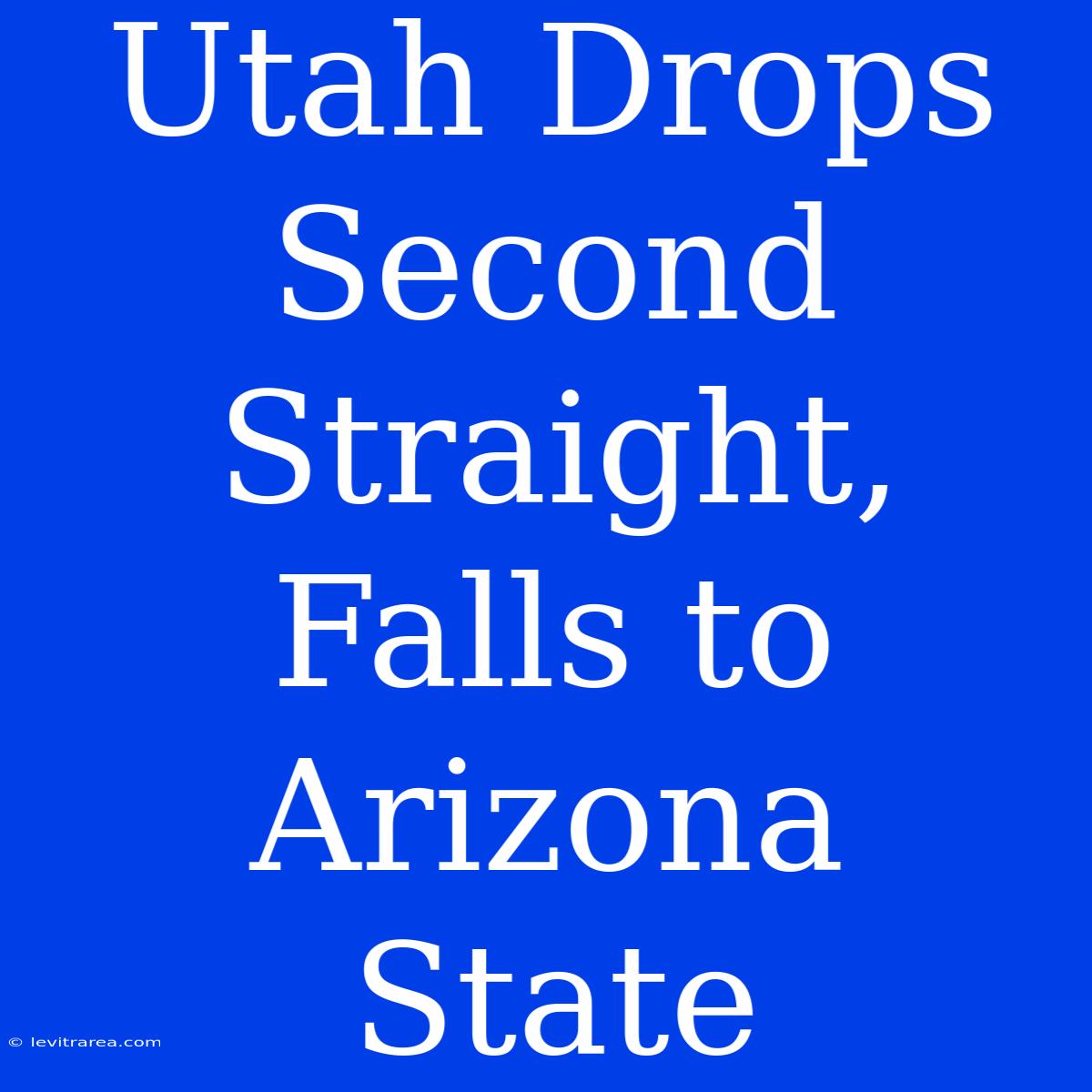 Utah Drops Second Straight, Falls To Arizona State