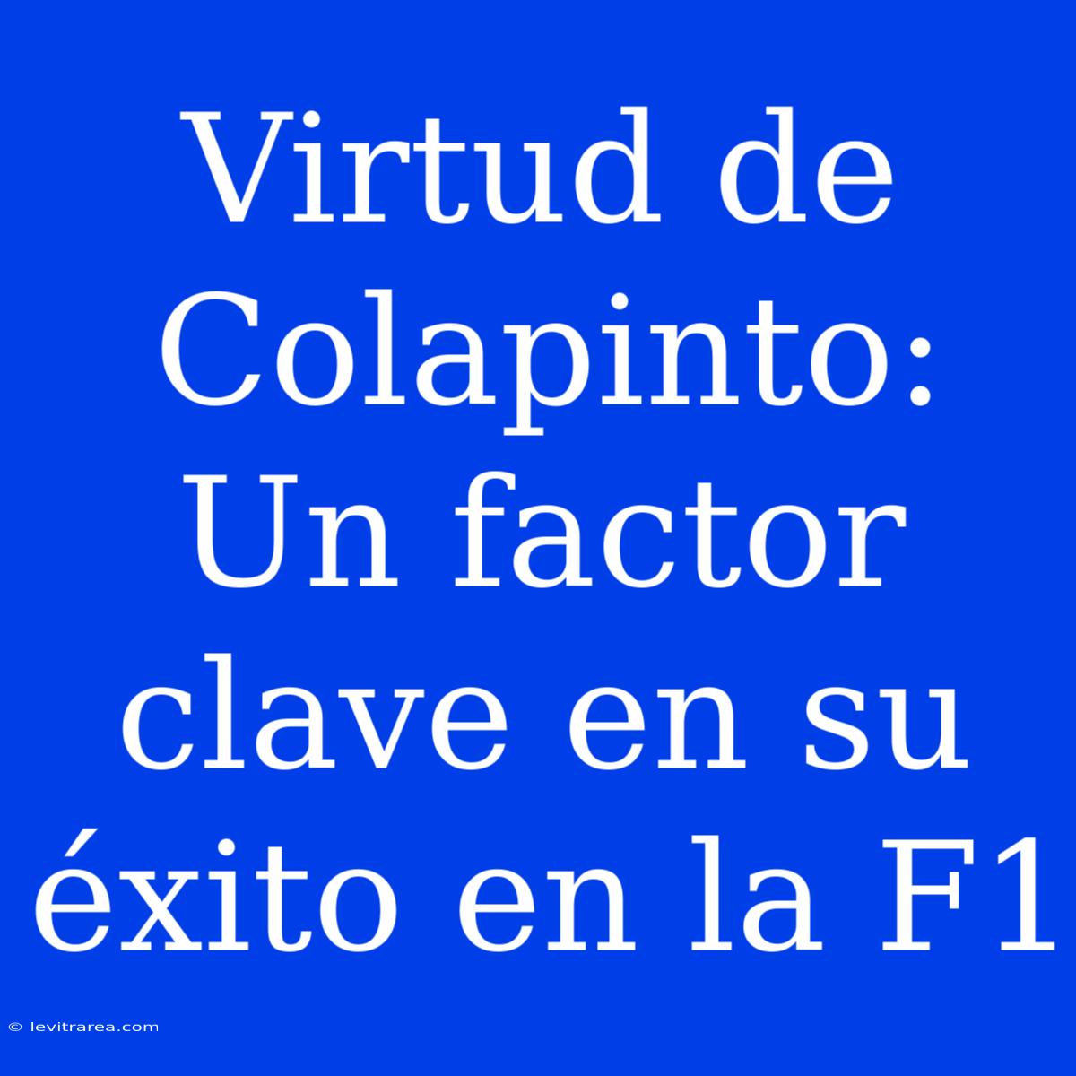 Virtud De Colapinto: Un Factor Clave En Su Éxito En La F1 