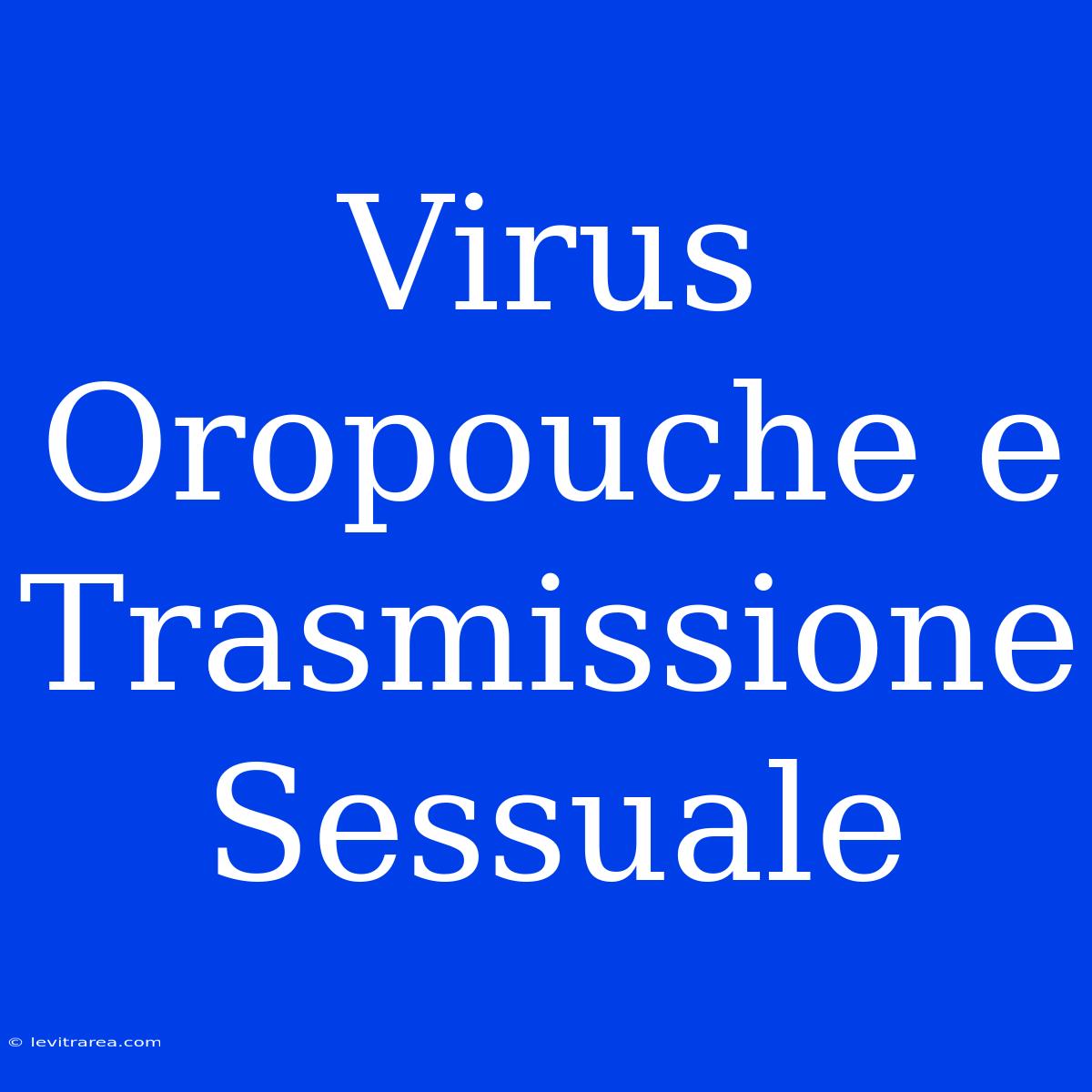 Virus Oropouche E Trasmissione Sessuale