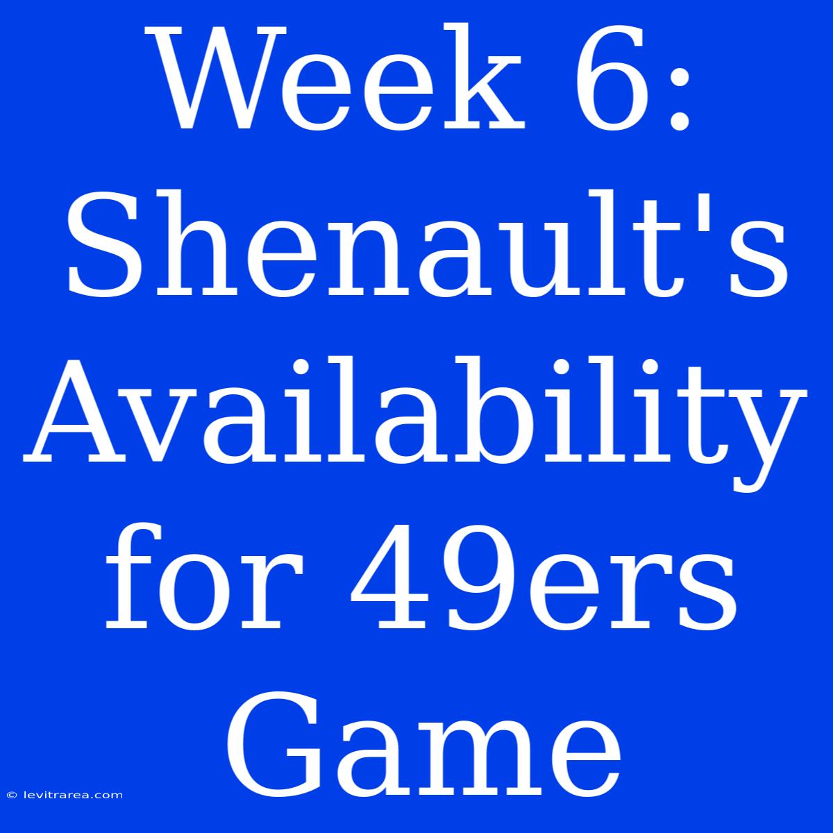 Week 6: Shenault's Availability For 49ers Game