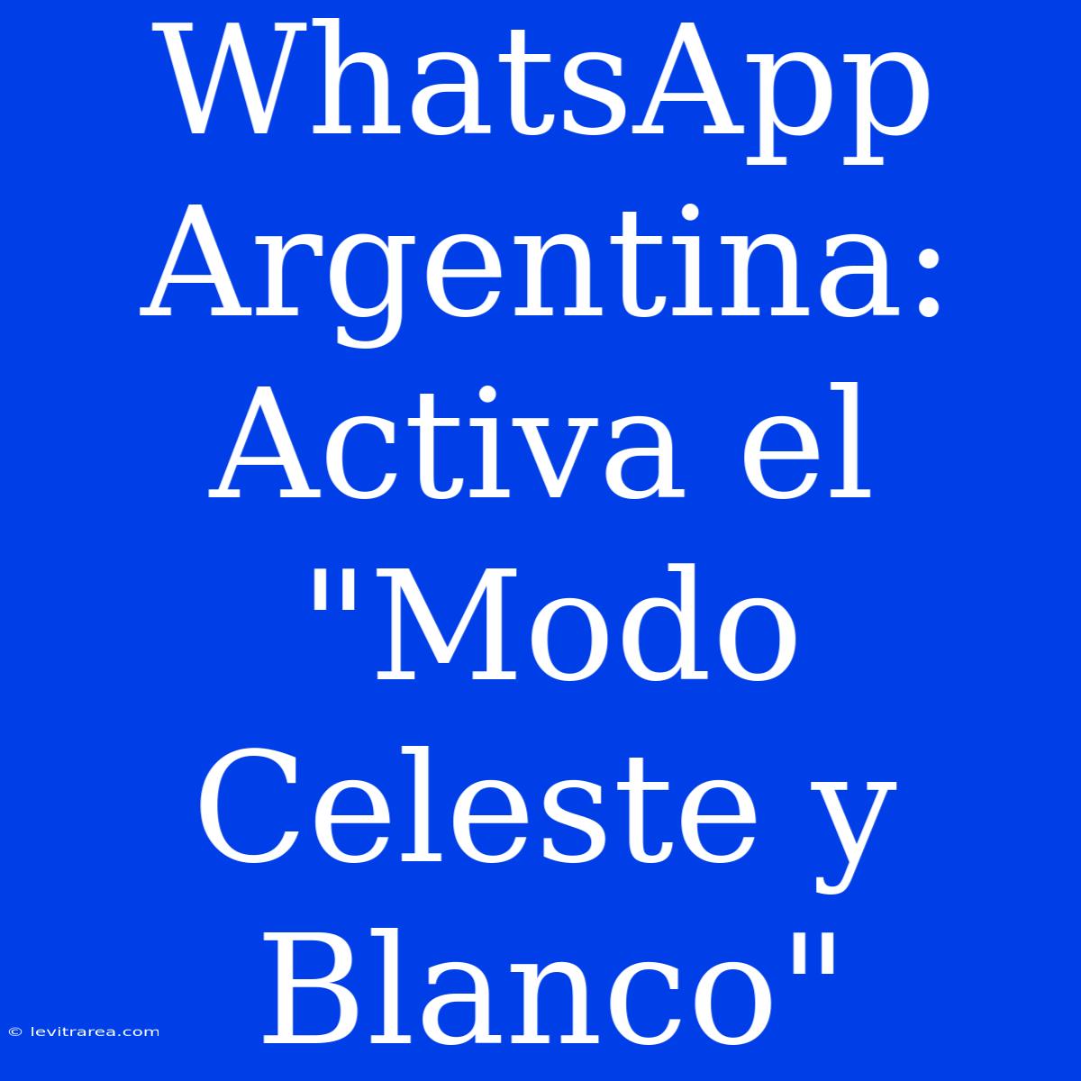 WhatsApp Argentina: Activa El 