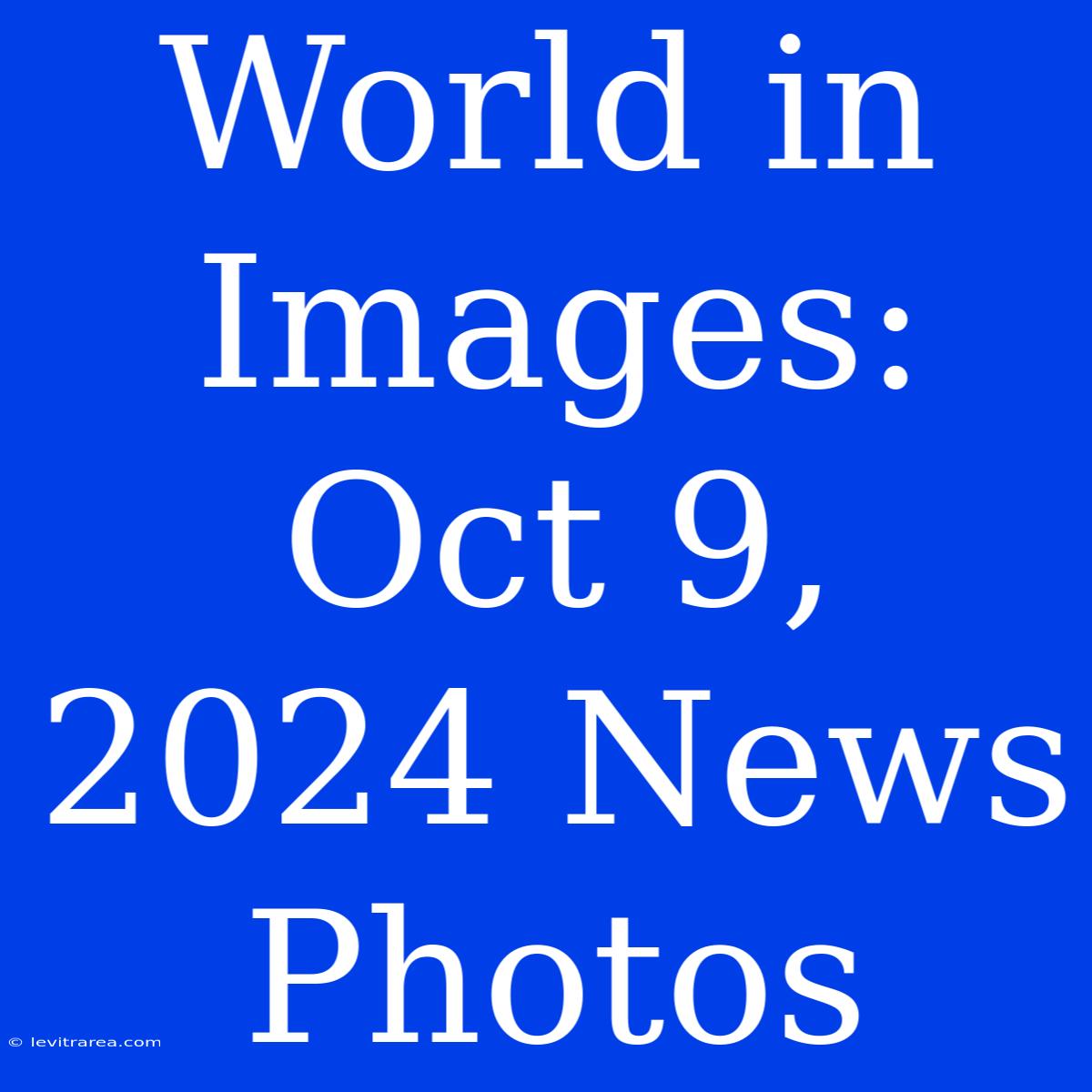 World In Images: Oct 9, 2024 News Photos