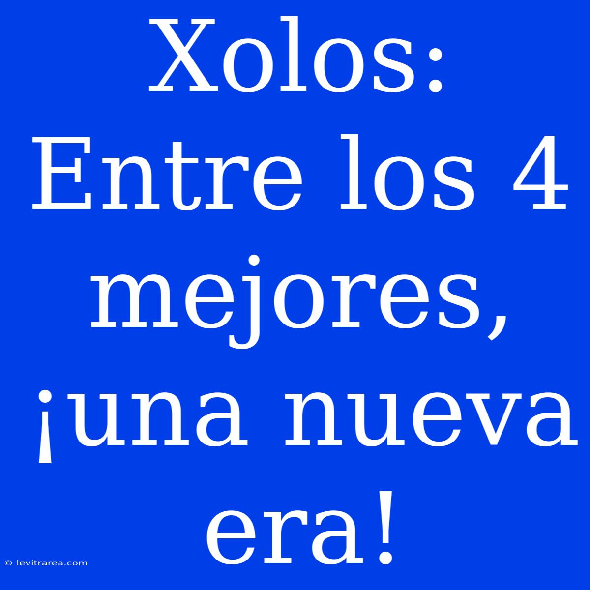 Xolos: Entre Los 4 Mejores, ¡una Nueva Era!