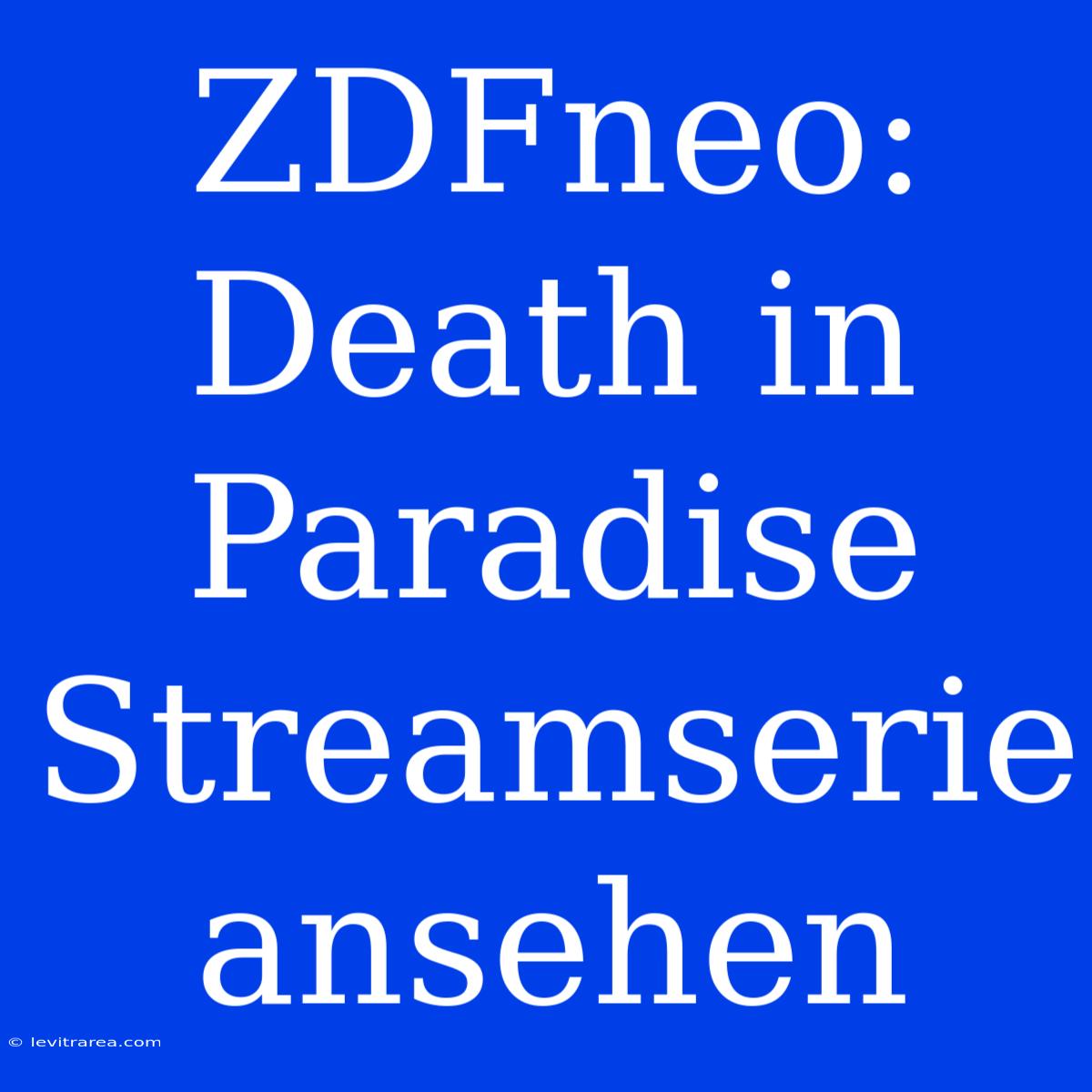 ZDFneo: Death In Paradise Streamserie Ansehen