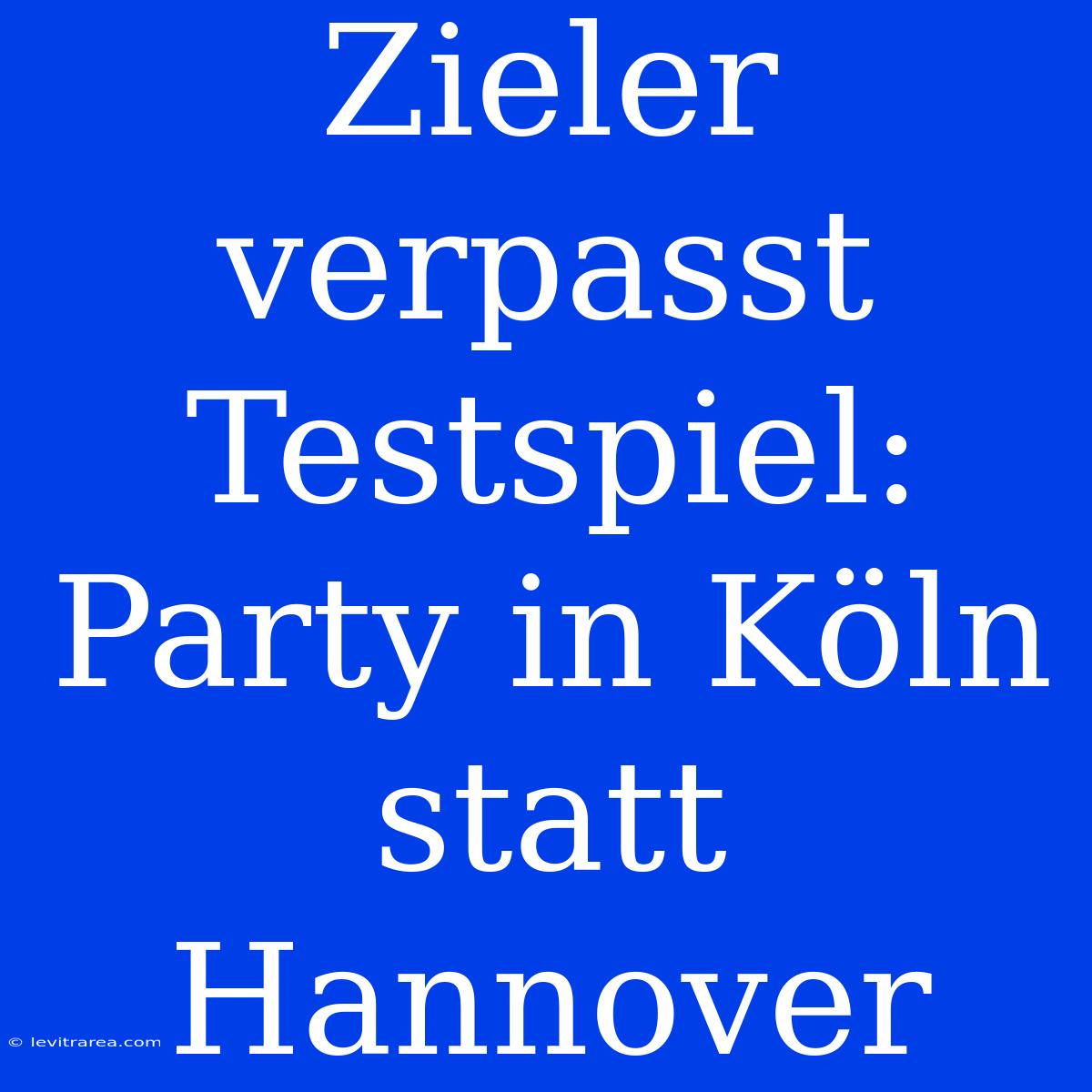 Zieler Verpasst Testspiel: Party In Köln Statt Hannover